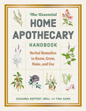 The Essential Home Apothecary Handbook